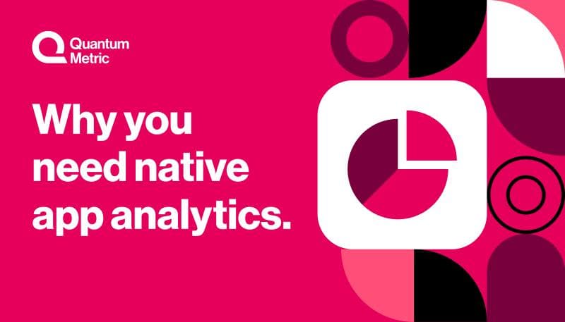 Why you need native app analytics.