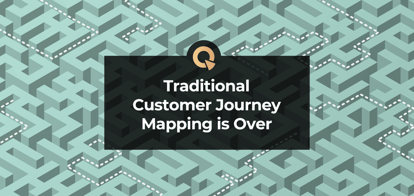 Traditional Customer Journey Mapping is Over (As We Knew It)