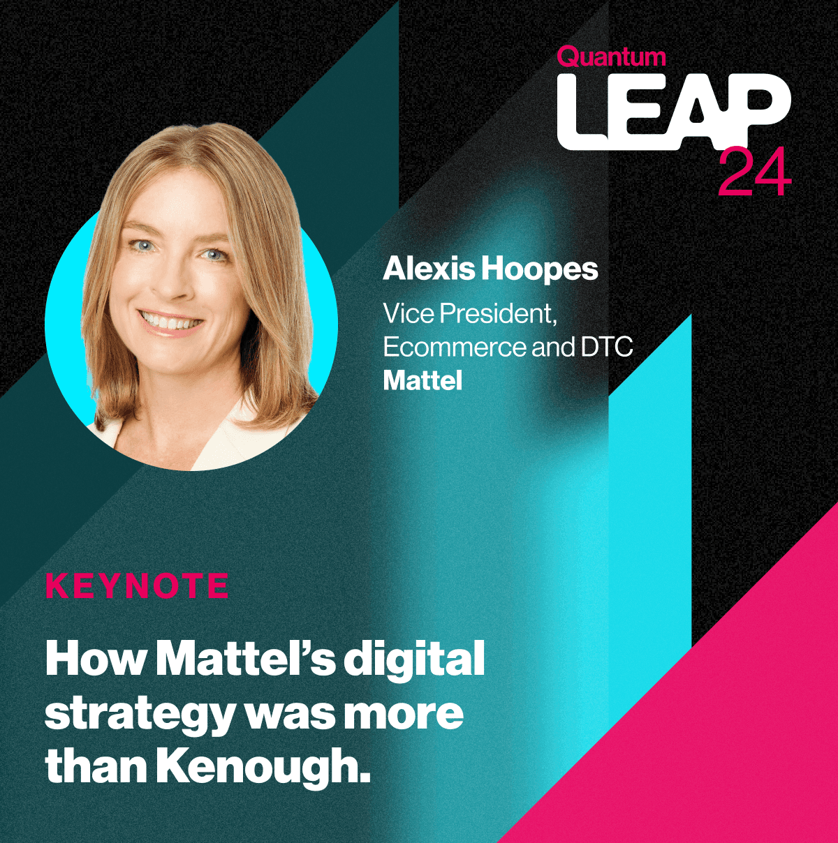 LEAP 2024 | How Mattel’s digital strategy was more than Kenough.